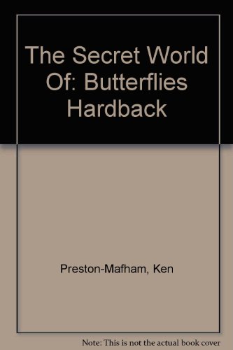 Butterflies (Secret World of) (9781844215850) by Ken Preston-Mafham