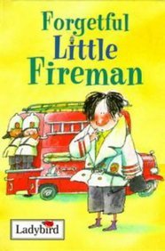 Little Stories Forgetful Little Fireman (bka) (9781844221356) by Macdonald, Alan