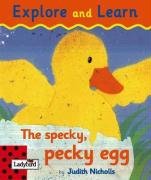 Beispielbild fr Explore And Learn: The Specky, Pecky Egg zum Verkauf von WorldofBooks