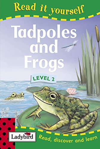 Tadpoles and Frogs (Read it Yourself - Level 2) (9781844222803) by Lorraine Horsley