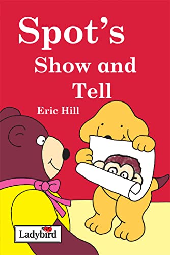 Stock image for Spot's Show-and-Tell for sale by Better World Books Ltd