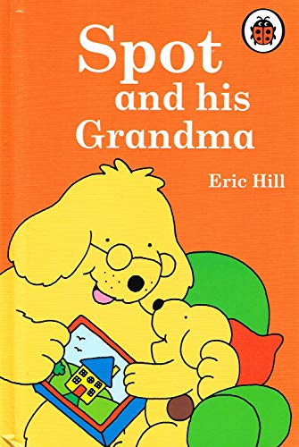 Spot and his Grandma - Eric Hill