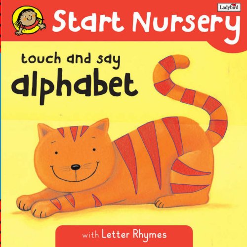 Stock image for Touch and Say Alphabet: Start Nursery: with Letter Rhymes (Start Nursery S.) for sale by WorldofBooks