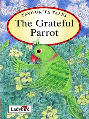 Stock image for The Grateful Parrot (Favourite Tales) for sale by Book Deals