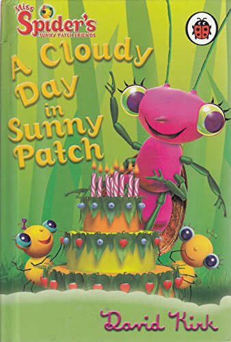 9781844227525: A Cloudy Day In Sunny Patch: Miss Spider And Her Sunny Patch Friends