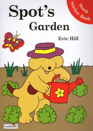 Spot's Garden (9781844229444) by Eric Hill