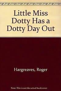 Imagen de archivo de Little Miss Dotty Has a Dotty Day Out (Little Miss S.) a la venta por medimops