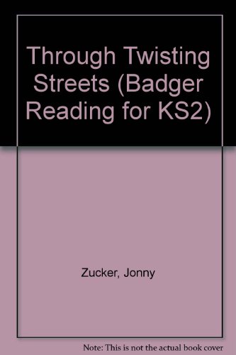 Through Twisting Streets (Badger Reading for KS2) (9781844241002) by Jonny Zucker