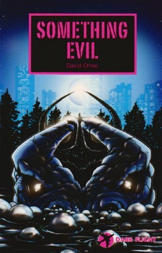 Something Evil (Dark Flight) (9781844244980) by David Orme