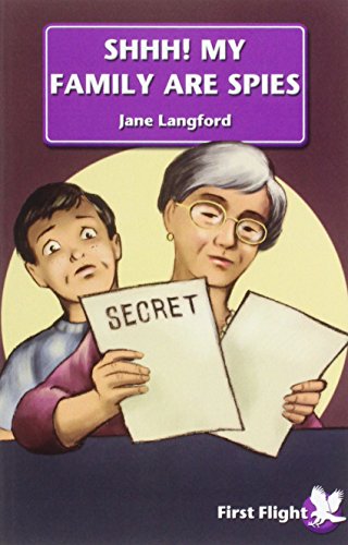 Shhh! My Family are Spies!: Level 2 (First Flight) (9781844248377) by Langford, Jane