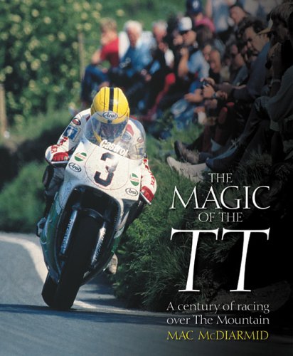 9781844250028: The Magic of TT: A Century of Racing Over the Mountain