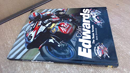 Colin Edwards: The Texas Tornado