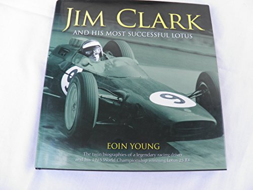 Stock image for Jim Clark and his Most Successful Lotus: The twin biographies of a legendary racing driver and his 1963 World Championsh for sale by Friends of SMPL Bookstore