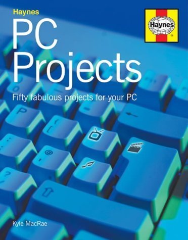 Beispielbild fr HAYNES PC PROJECTS: FIFTY FABULOUS PROJECTS FOR YOUR PC. zum Verkauf von Cambridge Rare Books