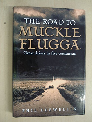 Beispielbild fr The Road to Muckle Flugga: Great Drives in Five Continents zum Verkauf von WorldofBooks