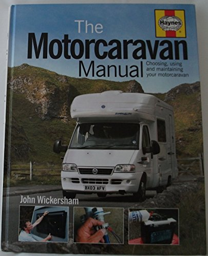 Stock image for The Motorcaravan Manual : Choosing, Using and Maintaining Your Motorcaravan for sale by Hippo Books