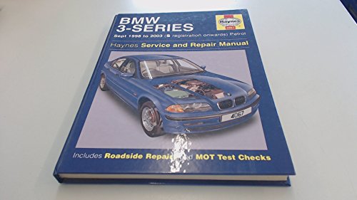 Imagen de archivo de BMW 3-Series Petrol Service and Repair Manual: Sept 1998 to 2003: S Registration Onwards: Petrol: HA4067 (Haynes Service and Repair Manuals) a la venta por WorldofBooks