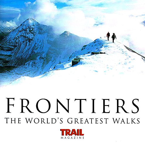 Beispielbild fr Frontiers: The World's Greatest Hikes (Haynes EMAP) (Haynes EMAP S.) zum Verkauf von WorldofBooks