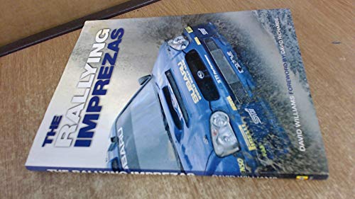The Rallying Imprezas (9781844250936) by Williams, David