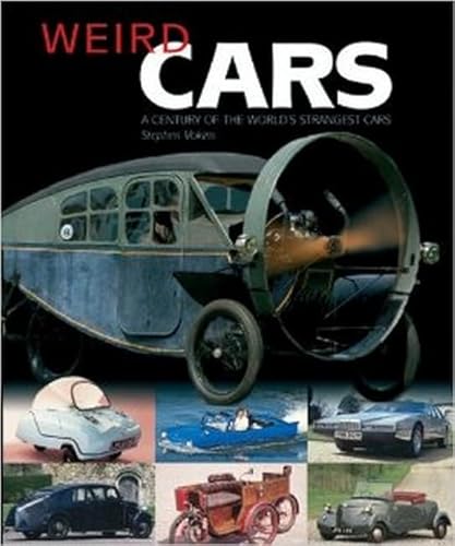 Beispielbild fr Weird Cars: A Century of the World's Strangest Cars zum Verkauf von Redux Books