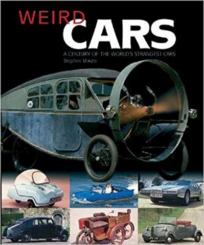Stock image for Weird Cars: A Century of the World's Strangest Cars for sale by Redux Books