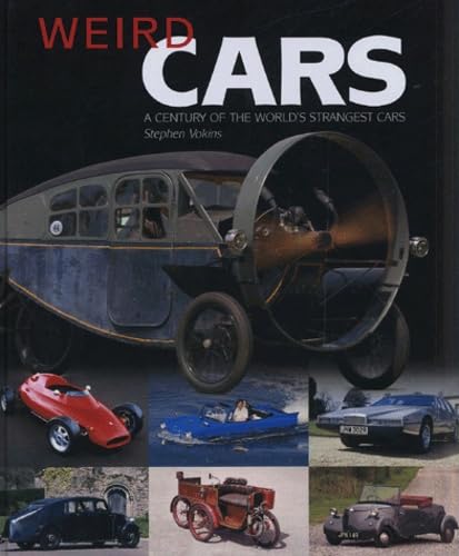 Stock image for Weird Cars: A Century of the World's Strangest Cars for sale by ThriftBooks-Atlanta