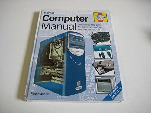 Image d'archives pour Computer Manual: The Step-by-step Guide to Upgrading, Repairing and Maintaining a PC mis en vente par Bahamut Media