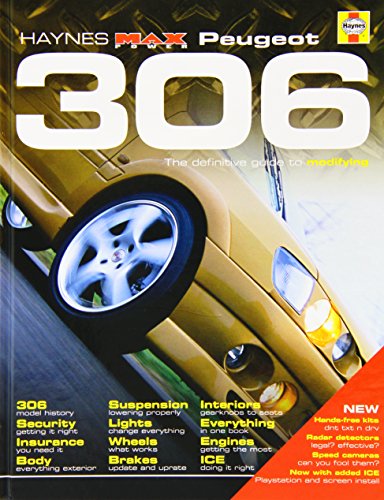 Beispielbild fr Peugeot 306: The Definitive Guide to Modifying (Haynes "Max Power" Modifying Manuals S.) zum Verkauf von WorldofBooks