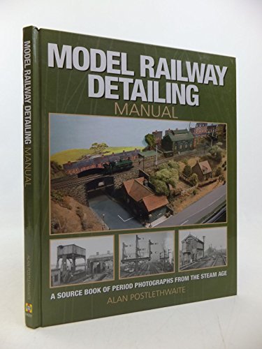 Beispielbild fr Model Railway Detailing Manual: A source book of period photographs from the Steam Age zum Verkauf von WorldofBooks