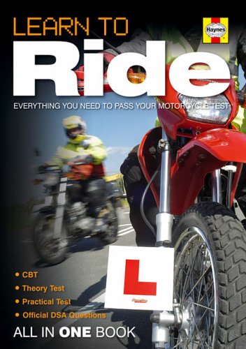 Stock image for Learn to Ride: Everything You Need to Pass Your Motorcycle Test - All in One Book for sale by WorldofBooks
