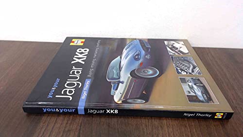 9781844252244: You & Your Jaguar XK8: Buying, Enjoying, Maintaining, Modifying