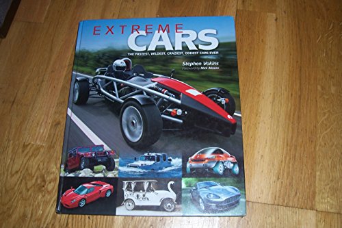 Stock image for Extreme Cars: The Fastest, Wildest, Craziest, Oddest Cars Ever for sale by WorldofBooks