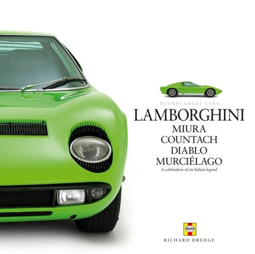 Imagen de archivo de Lamborghini: Miura Countach Diablo Murcielago (Haynes Great Cars) a la venta por HPB Inc.