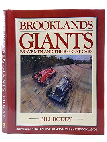 9781844253159: Brooklands Giants: Brave Men And Their Great Cars