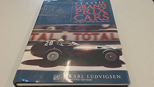 9781844253180: Classic Grand Prix Cars: The Front-Engined Formula 1 Era 1906-1960 (Second Edition)