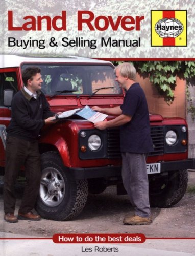 Land Rover: Buying & Selling Manual : How to Do the Best Deals (9781844253364) by Roberts, Les