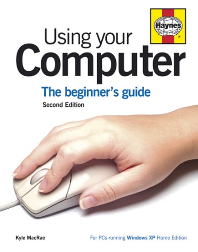 Beispielbild fr Using Your Computer: The Beginner's Guide (2nd edition) zum Verkauf von WorldofBooks