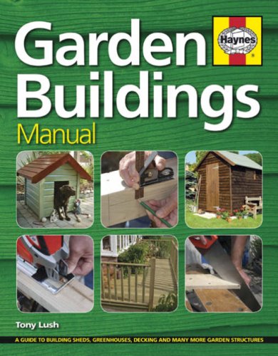 Beispielbild fr Garden Buildings Manual: A Guide to Building Sheds, Greenhouses, Decking and Many More Garden Structures zum Verkauf von WorldofBooks