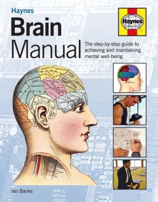 9781844253715: Haynes Brain Manual: The Step-by-Step Guide for Men to Achieving and Maintaining Mental Well-Being