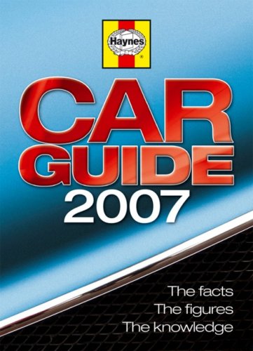 Beispielbild fr The Haynes Car Guide 2007: The facts, the figures, the knowledge zum Verkauf von AwesomeBooks