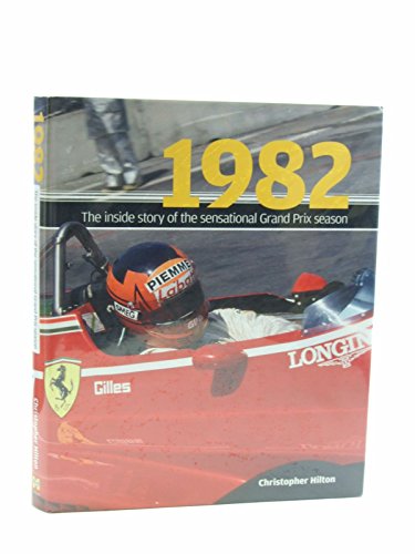 Imagen de archivo de 1982: The Inside Story of the Sensational Grand Prix Season a la venta por David Thomas Motoring Books