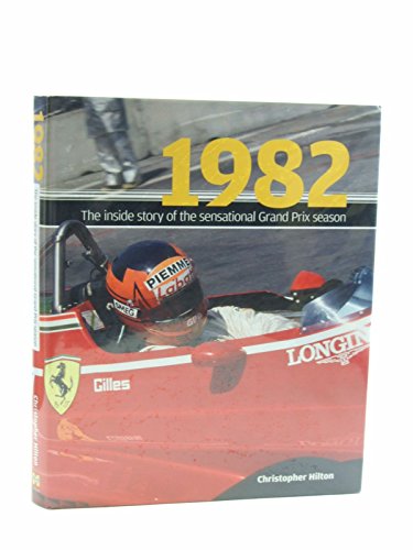 1982: The Inside Story of the Sensational Grand Prix Season (9781844254040) by Hilton, Christopher