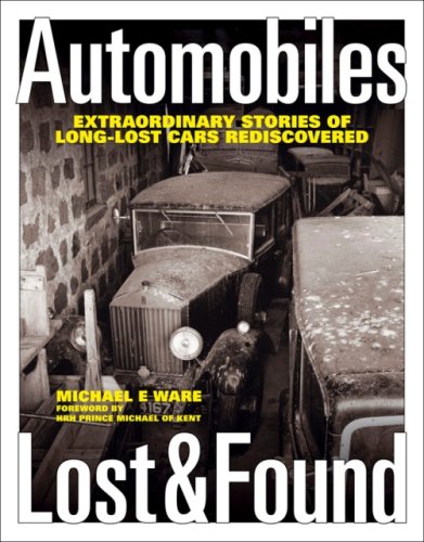 Beispielbild fr Automobiles Lost & Found: Extraordinary Stories of Long-Lost Cars Rediscovered zum Verkauf von Studibuch