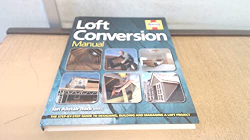 Beispielbild fr Loft Conversion Manual: The step-by-step guide to designing, building and managing a loft project zum Verkauf von WorldofBooks