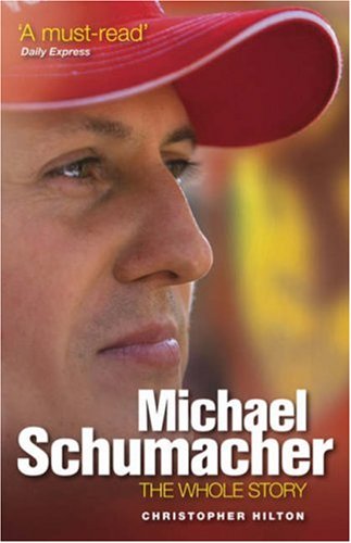 Beispielbild fr Michael Schumacher: The Whole Story zum Verkauf von WorldofBooks