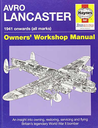 Avro Lancaster Owners' Workshop Manual 1941 Onwards (all marks) (9781844254637) by Cotter, Jarrod; Blackah, Paul