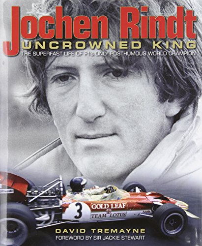 Jochen Rindt, Uncrowned King:the Superfast Life of F1's Only Posthumous World Champion