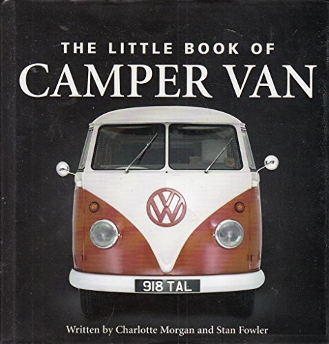 Stock image for THE LITTLE BOOK OF CAMPER VAN for sale by AwesomeBooks