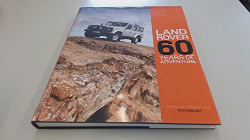 Land Rover: 60 Years of Adventure (9781844254989) by Dimbleby, Nick