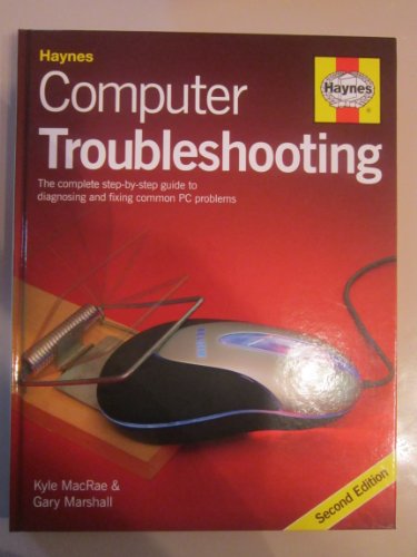 Stock image for Computer Troubleshooting: The Complete Step-by-step Guide to Diagnosing and Fixing Common PC Problems (2nd Edition) for sale by WorldofBooks